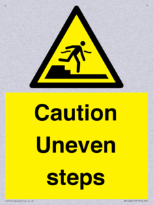 Caution Uneven steps